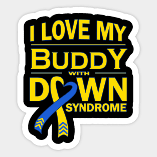 I Love My Buddy with Down Syndrome Sticker